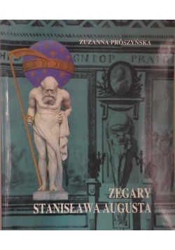 Zegary Stanisława Augusta + autograf  Zuzanna Prószyńska