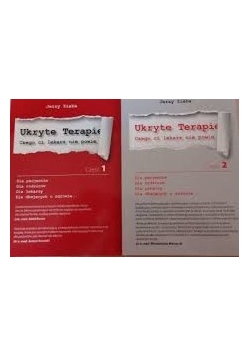 Ukryte terapie. Czego ci lekarz nie powie. Część 1 i 2