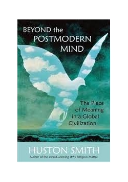 Beyond the Postmodern Mind