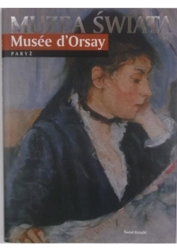 Musee d'Orsay Paryż. Muzea świata