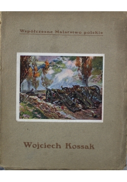 Współczesne malarstwo polskie Wojciech Kossak