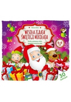 Wesoła Zgraja Świętego Mikołaja 6-8 lat