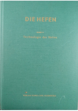 Die Hefen Band II Technologie der Hefen