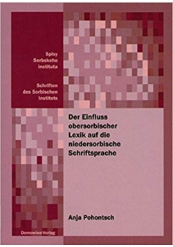 Der Einfluss obersorbischer Lexik auf die niedersorbische Schriftsprache