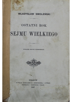 Ostatni rok Sejmu Wielkiego 1897 r.