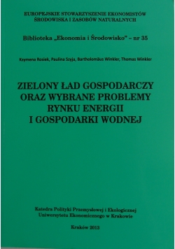 Zielony ład gospodarczy oraz wybrane problemy rynku energii i gospodarki wodnej