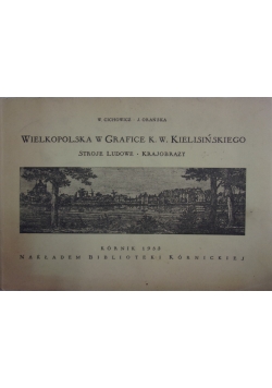Wielkopolska w grafice K. W. Kielisińskiego, 1933 r.