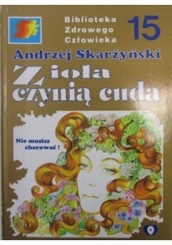 Zioła czynią cuda