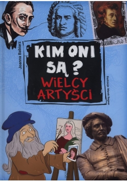 Kim oni są? Wielcy artyści
