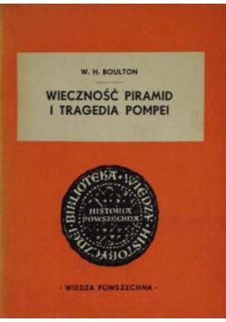 Wieczność piramid i tragedia Pompei