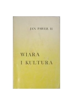 Jan Paweł II - Wiara i kultura