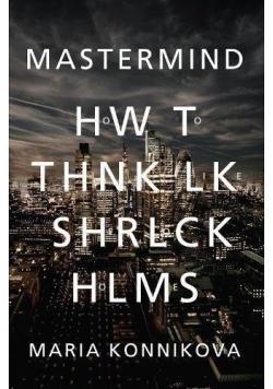How to think like Sherlock Holmes