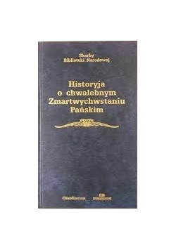 Historyja o chwalebnym Zmartwychwstaniu Pańskim
