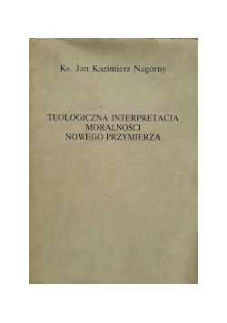 Teologiczna interpretacja moralności nowego przymierza