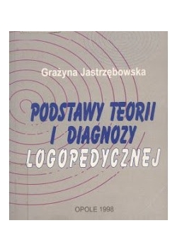 Podstawy Teorii I Diagnozy Logopedycznej