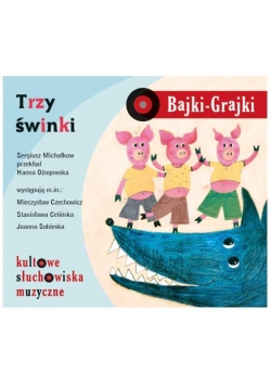 Bajki - Grajki. Trzy świnki CD