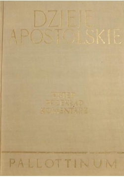 Dzieje Apostolskie Wstęp, Przekład, Komentarz