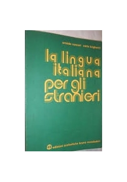 La Lingua Italiana per Gli Stranieri