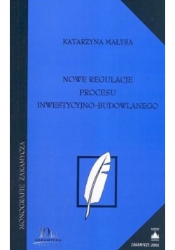Nowe regulacje procesu inwestycyjno-budowlanego