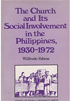 The Church and Its Social Involvement i the Philippines 1930 - 1972
