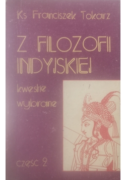 Z Filozofii Indyjskiej kwestie wybrane ,cz.2