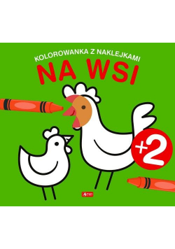 Na wsi Kolorowanka z naklejkami