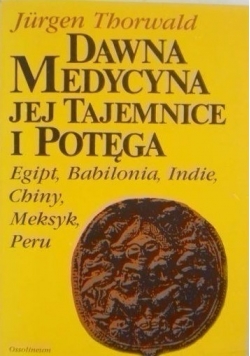 Dawna medycyna, jej tajemnice i potęga