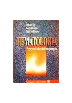 Hematologia Podręcznik dla szkół medycznych