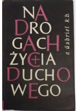 Na drogach życia duchownego Tom I