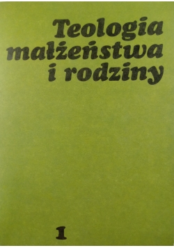 Teologia małżeństwa i rodziny