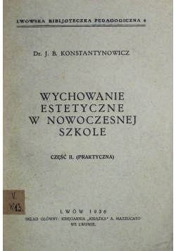 Wychowanie estetyczne w Nowoczesnej szkole Część II 1936 r.