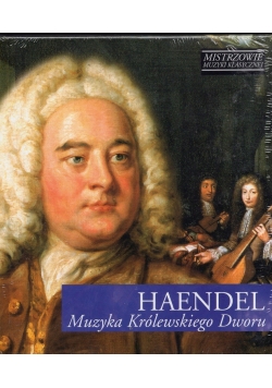 Haendel Muzyka Królewskiego Dworu