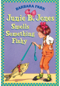 Junie B. Jones Smells Something Fishy
