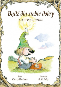 Bądź dla siebie dobry