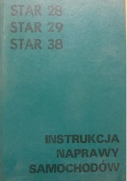 Star 28 29 38 instrukcja naprawy samochodów