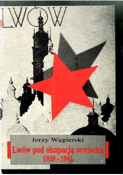 Lwów pod okupacją sowiecką 1939 1941