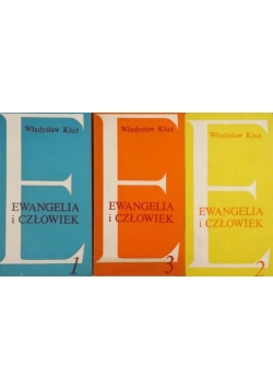 Ewangelia i człowiek. Zamyślenia, cz. 1-3