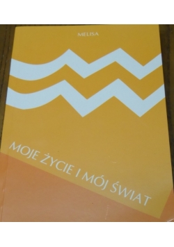 Moje życie i mój świat