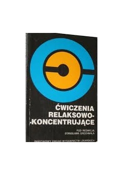 Ćwiczenia relaksowo- koncentrujące