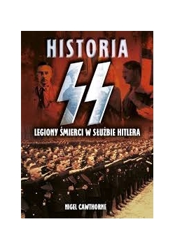 Historia SS, Legiony śmierci w służbie Hitlera