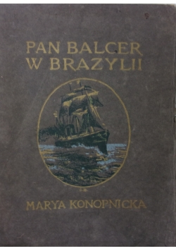 Pan Balcer w Brazylii, 1911 r.