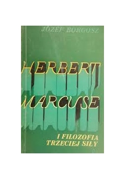 Herbert Marcuse, i filozofia trzeciej siły