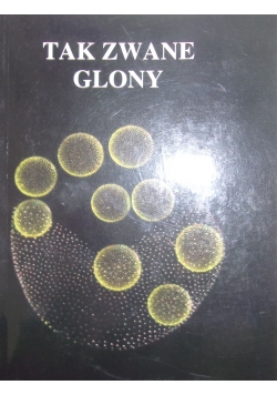 Tak zwane glony
