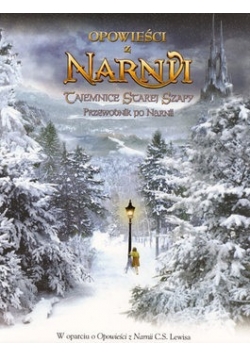 Opowieści z NArnii: Tajemnice Starej Szafy. Przewodnik po Narnii