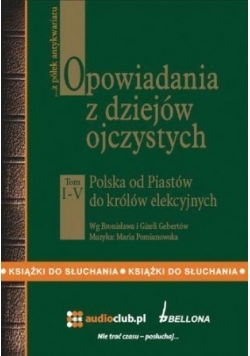 Opowiadania z dziejów ojczystych Tom I do V NOWA Audiobook