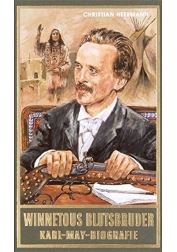 Winnetous Blutsbruder Karl May Biografie