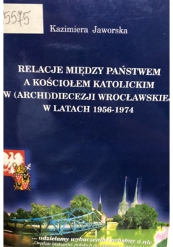 Realcje między państwem a kościołem katolickim w Archidiecezji Wrocławskiej w latach od 1956-1974