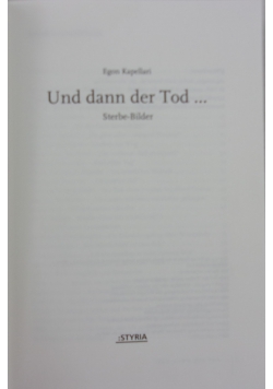 Und dann der Tod...