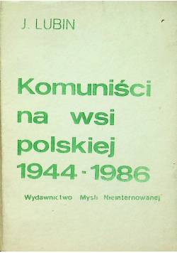 Komuniści na wsi polskiej 1944 1986 2 obieg