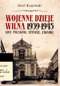 Wojenne dzieje Wilna 1939 1945